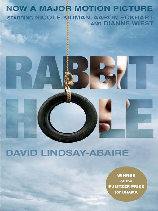 Title details for Rabbit Hole (movie tie-in) by David Lindsay-Abaire - Available